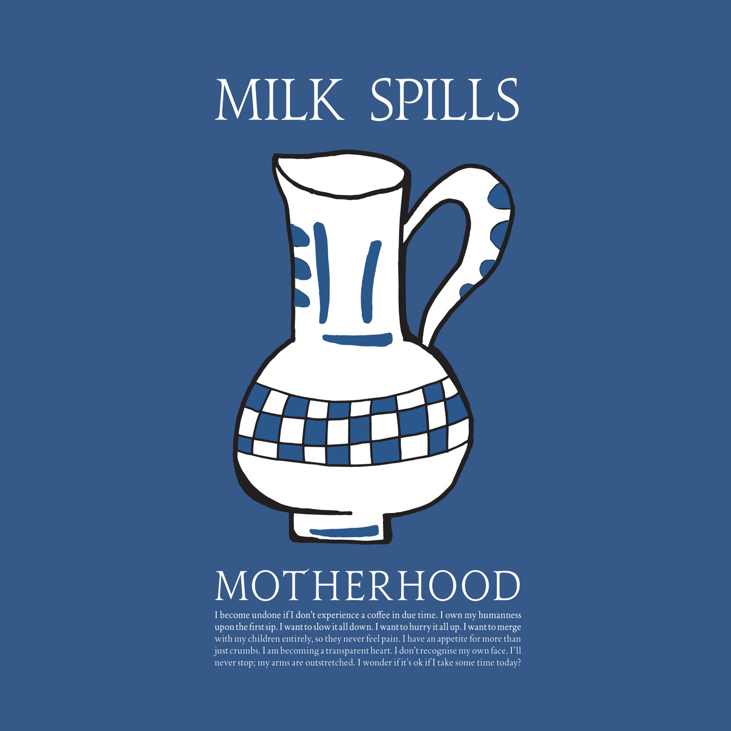 Milk Spills Motherhood Print - Various Friends